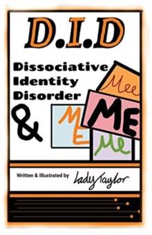 DID & Me : Dissociative Identity Disorder