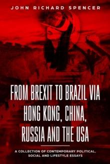 From Brexit to Brazil via Hong Kong, China, Russia and the USA