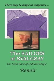 The Sailors of Svalgsay : The Sixth Book of Dubious Magic