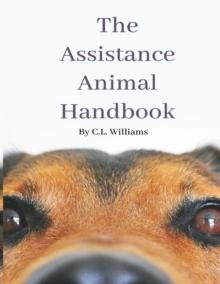 The Assistance Animal Handbook : Claire Williams