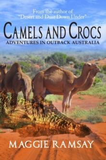 Camels and Crocs : Adventures in Outback Australia