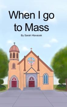 When I go to Mass (Hardback)