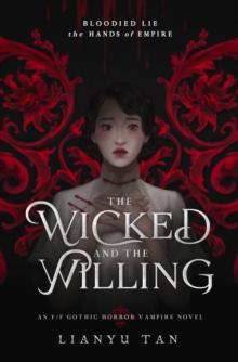 Wicked and the Willing: An F/F Gothic Horror Vampire Novel