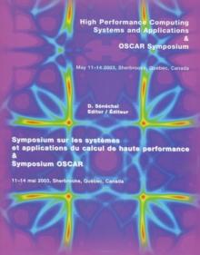 High Performance Computing Systems and Applications and OSCAR Symposium