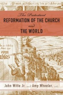 The Protestant Reformation Of The Church And The World