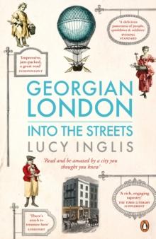 Georgian London : Into the Streets