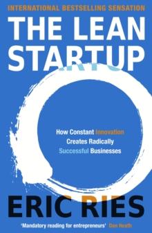 The Lean Startup : The Million Copy Bestseller Driving Entrepreneurs to Success