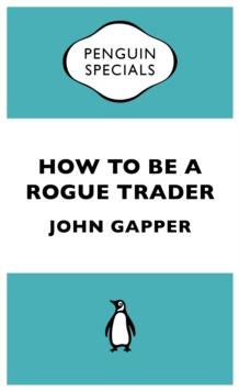 How to be a Rogue Trader