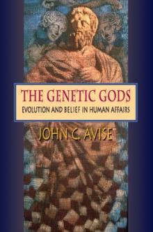 The Genetic Gods : Evolution and Belief in Human Affairs