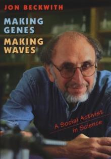 Making Genes, Making Waves : A Social Activist in Science