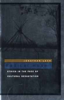 Radical Hope : Ethics In The Face Of Cultural Devastation