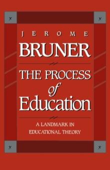 The Process of Education : Revised Edition