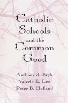 Catholic Schools and the Common Good