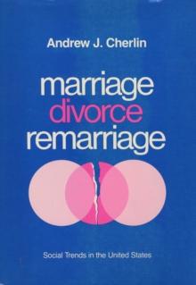 Marriage, Divorce, Remarriage : Revised and Enlarged Edition