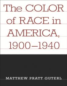 The Color of Race in America, 1900-1940