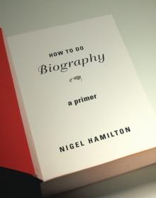 How To Do Biography : A Primer