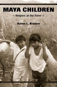 Maya Children : Helpers at the Farm