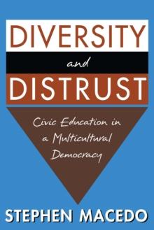 Diversity and Distrust : Civic Education in a Multicultural Democracy