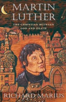 Martin Luther : The Christian between God and Death