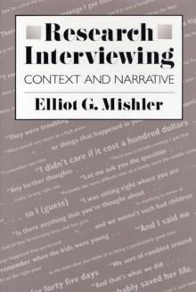 Research Interviewing : Context and Narrative