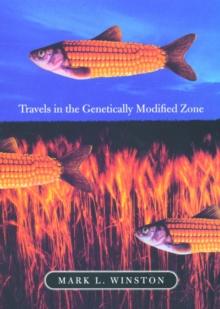 Travels in the Genetically Modified Zone