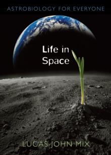 Life in Space : Astrobiology for Everyone