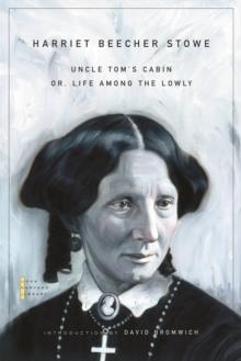 Uncle Tom's Cabin : Or, Life Among the Lowly