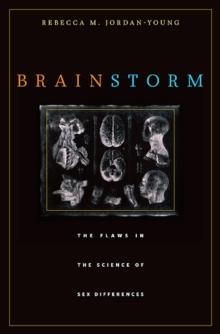 Brain Storm : The Flaws in the Science of Sex Differences