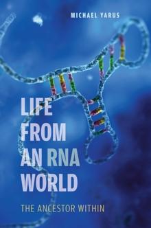 Life From An RNA World : The Ancestor Within