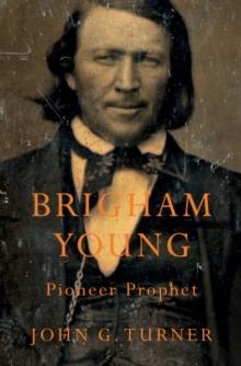 Brigham Young : Pioneer Prophet