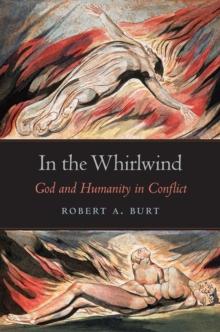 In the Whirlwind : God and Humanity in Conflict