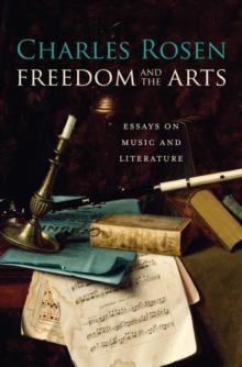 Freedom and the Arts : Essays on Music and Literature