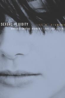 Sexual Fluidity : Understanding Women's Love and Desire