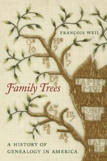 Family Trees : A History of Genealogy in America