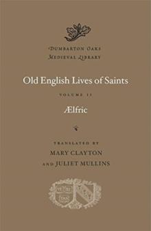 Old English Lives of Saints : Volume II