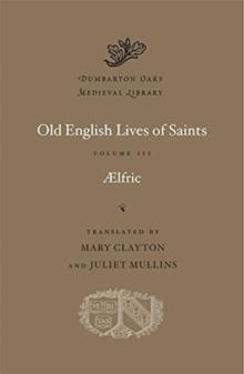 Old English Lives of Saints : Volume III