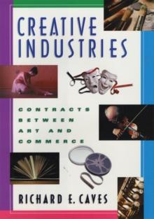 Creative Industries : Contracts between Art and Commerce