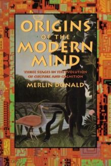 Origins of the Modern Mind : Three Stages in the Evolution of Culture and Cognition