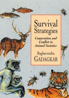 Survival Strategies : Cooperation and Conflict in Animal Societies