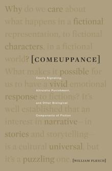 Comeuppance : Costly Signaling, Altruistic Punishment, and Other Biological Components of Fiction