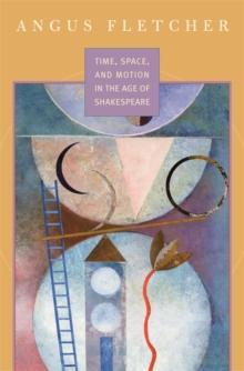 Time, Space, and Motion in the Age of Shakespeare