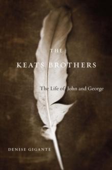 The Keats Brothers : The Life of John and George