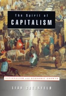 The Spirit of Capitalism : Nationalism and Economic Growth