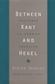 Between Kant and Hegel : Lectures on German Idealism