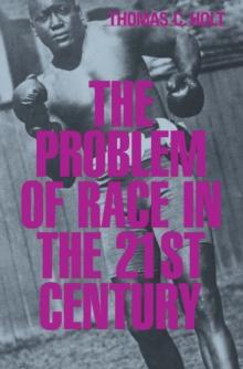 The Problem of Race in the Twenty-first Century