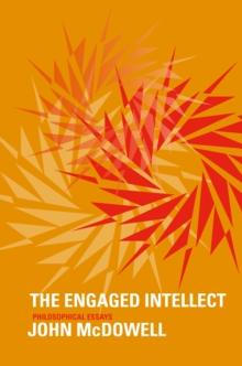 The Engaged Intellect : Philosophical Essays