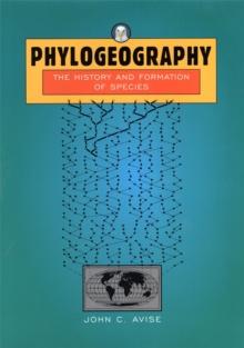 Phylogeography : The History and Formation of Species