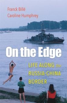 On the Edge : Life along the Russia-China Border