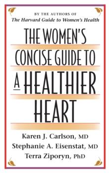 The Women's Concise Guide to a Healthier Heart