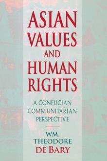 Asian Values and Human Rights : A Confucian Communitarian Perspective